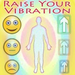 Raise Your Vibration